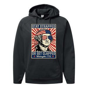 Stay Strapped Or Get Clapped George Washington Performance Fleece Hoodie