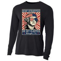 Stay Strapped Or Get Clapped George Washington Cooling Performance Long Sleeve Crew