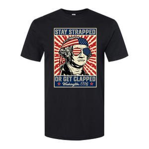 Stay Strapped Or Get Clapped George Washington Softstyle CVC T-Shirt