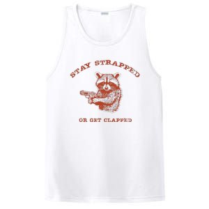 Stay Strapped Or Get Clapped Funny Lover Apparel PosiCharge Competitor Tank