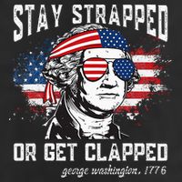 Stay Strapped Or Get Clapped George Washington 4th Of July Golf Towel