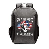 Stay Strapped Or Get Clapped George Washington 4th Of July Vector Backpack