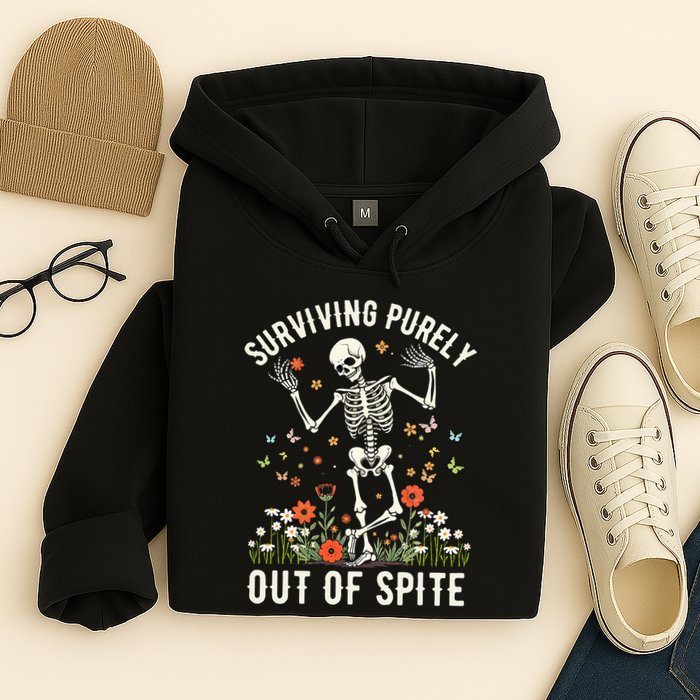 Skeleton Surviving Out Of Spite Alive Out Of Spite Hoodie