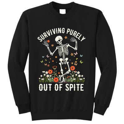 Skeleton Surviving Out Of Spite Alive Out Of Spite Sweatshirt