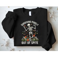 Skeleton Surviving Out Of Spite Alive Out Of Spite Sweatshirt
