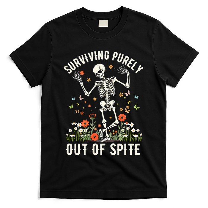 Skeleton Surviving Out Of Spite Alive Out Of Spite T-Shirt