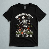 Skeleton Surviving Out Of Spite Alive Out Of Spite T-Shirt
