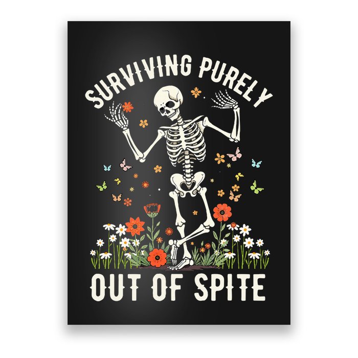 Skeleton Surviving Out Of Spite Alive Out Of Spite Poster