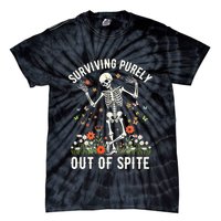 Skeleton Surviving Out Of Spite Alive Out Of Spite Tie-Dye T-Shirt
