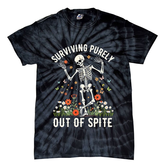 Skeleton Surviving Out Of Spite Alive Out Of Spite Tie-Dye T-Shirt