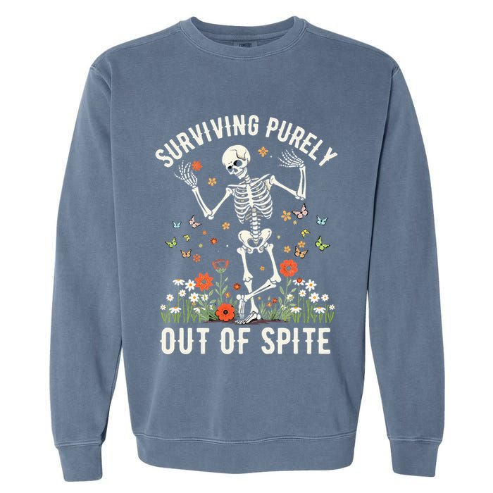 Skeleton Surviving Out Of Spite Alive Out Of Spite Garment-Dyed Sweatshirt