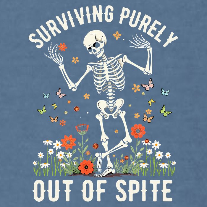 Skeleton Surviving Out Of Spite Alive Out Of Spite Garment-Dyed Sweatshirt