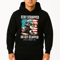 Stay Strapped Or Get Clapped George Washington 1776 Hoodie