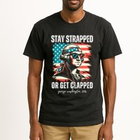Stay Strapped Or Get Clapped George Washington 1776 Tall T-Shirt