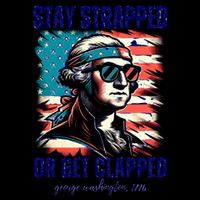 Stay Strapped Or Get Clapped George Washington 1776 16oz Travel Tumbler