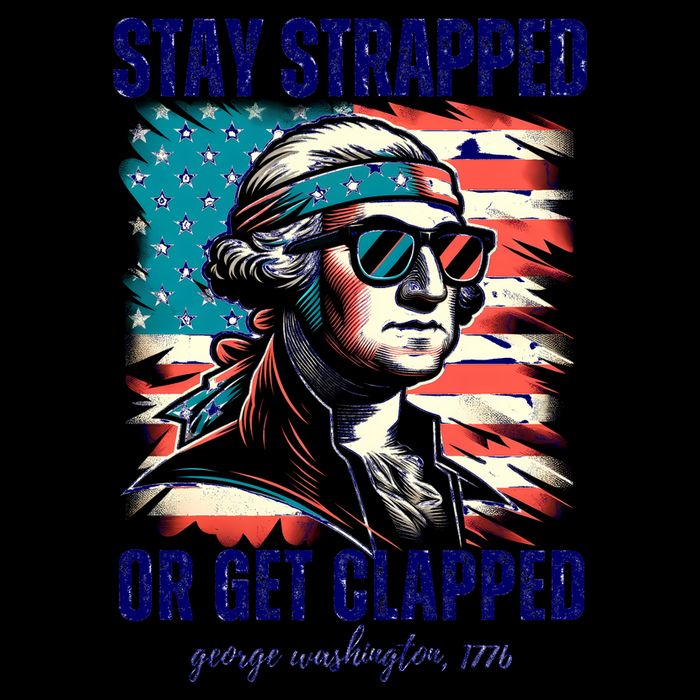 Stay Strapped Or Get Clapped George Washington 1776 16oz Travel Tumbler
