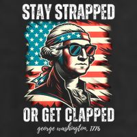 Stay Strapped Or Get Clapped George Washington 1776 Tumbler
