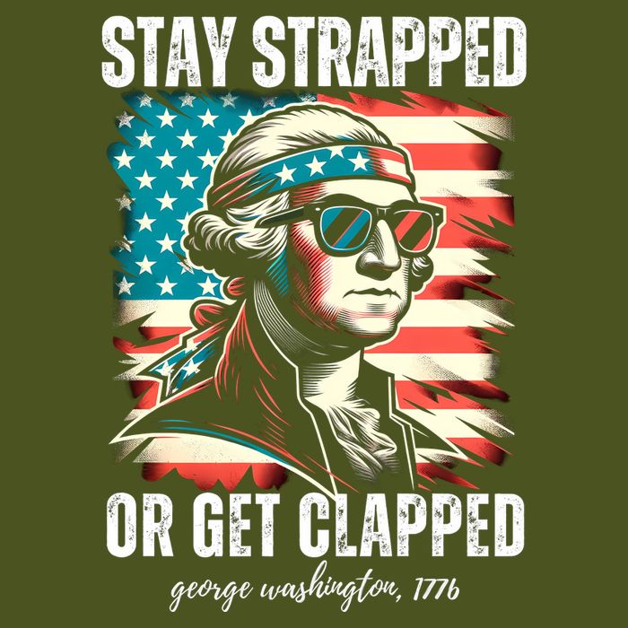 Stay Strapped Or Get Clapped George Washington 1776 Sustainable Beanie