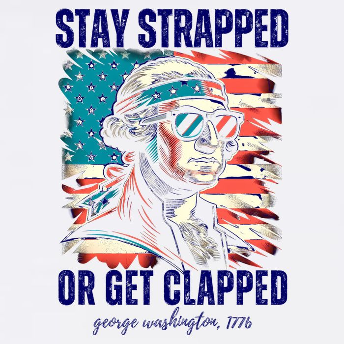 Stay Strapped Or Get Clapped George Washington 1776 Garment-Dyed Sweatshirt