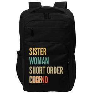 Sister Short Order Cook Legend Meaningful Gift Impact Tech Backpack