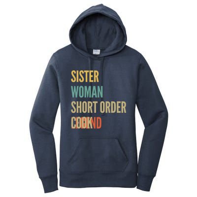 Sister Short Order Cook Legend Meaningful Gift Women's Pullover Hoodie