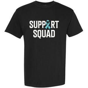 Support Squad Ovarian Cancer Raise Ovarian Cancer Awareness Garment-Dyed Heavyweight T-Shirt