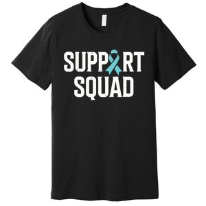 Support Squad Ovarian Cancer Raise Ovarian Cancer Awareness Premium T-Shirt