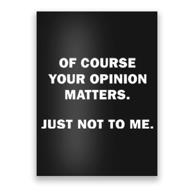 Shannon Sharpe Of Course Your Opinion Matters Just Not To Me Poster