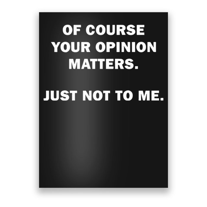 Shannon Sharpe Of Course Your Opinion Matters Just Not To Me Poster