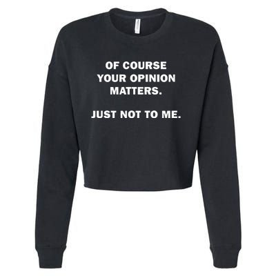 Shannon Sharpe Of Course Your Opinion Matters Just Not To Me Cropped Pullover Crew