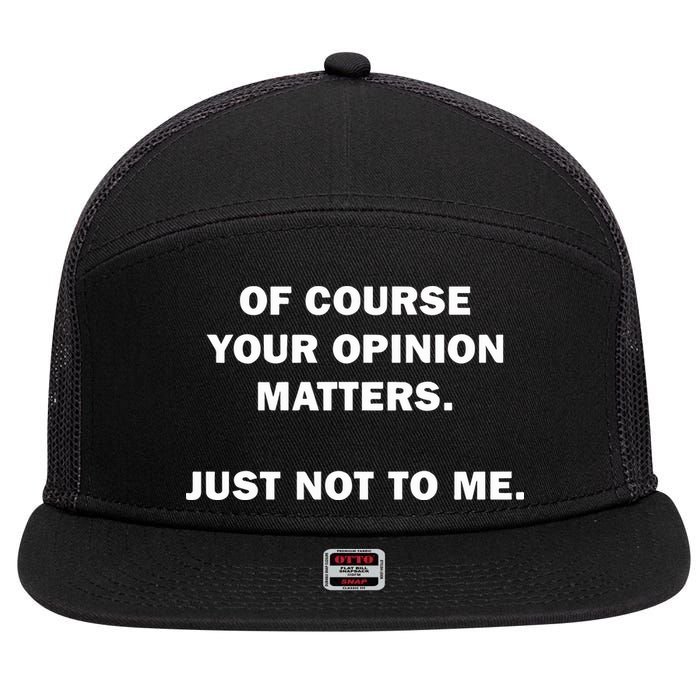 Shannon Sharpe Of Course Your Opinion Matters Just Not To Me 7 Panel Mesh Trucker Snapback Hat