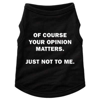 Shannon Sharpe Of Course Your Opinion Matters Just Not To Me Doggie Tank