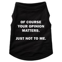 Shannon Sharpe Of Course Your Opinion Matters Just Not To Me Doggie Tank
