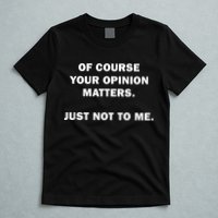 Shannon Sharpe Of Course Your Opinion Matters Just Not To Me T-Shirt