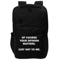 Shannon Sharpe Of Course Your Opinion Matters Just Not To Me Impact Tech Backpack