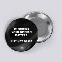 Shannon Sharpe Of Course Your Opinion Matters Just Not To Me Button