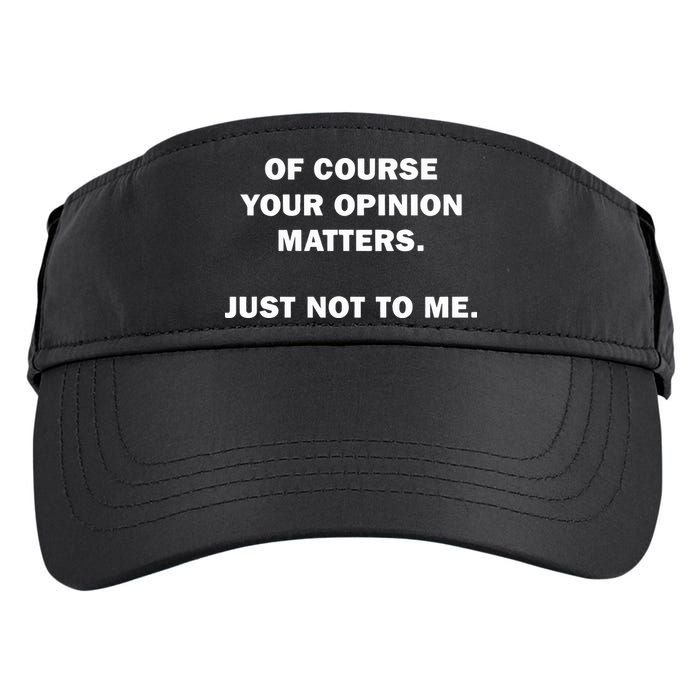 Shannon Sharpe Of Course Your Opinion Matters Just Not To Me Adult Drive Performance Visor