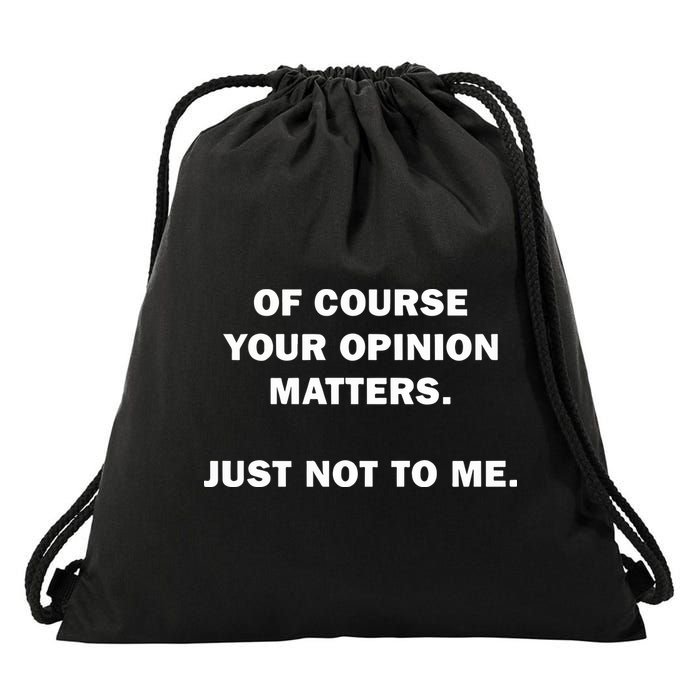Shannon Sharpe Of Course Your Opinion Matters Just Not To Me Drawstring Bag