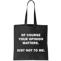 Shannon Sharpe Of Course Your Opinion Matters Just Not To Me Bag