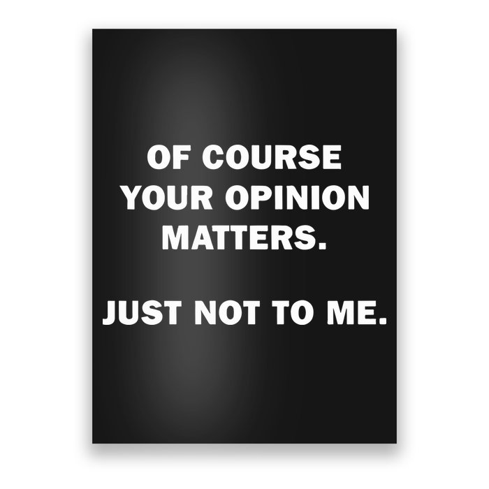 Shannon Sharpe Of Course Your Opinion Matters Just Not To Me Poster