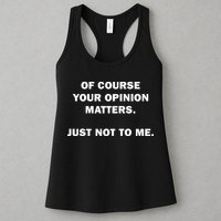 Shannon Sharpe Of Course Your Opinion Matters Just Not To Me Womens Tank Top