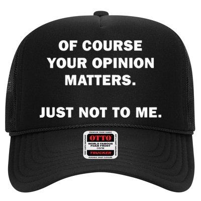 Shannon Sharpe Of Course Your Opinion Matters Just Not To Me Trucker Hat