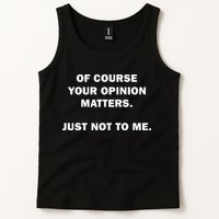 Shannon Sharpe Of Course Your Opinion Matters Just Not To Me Tank Top