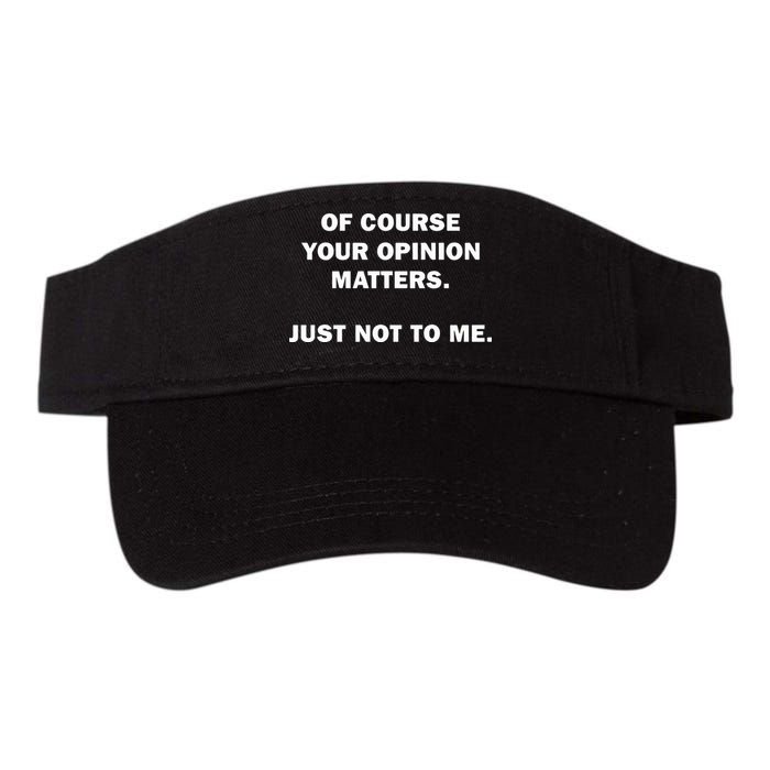 Shannon Sharpe Of Course Your Opinion Matters Just Not To Me Visor