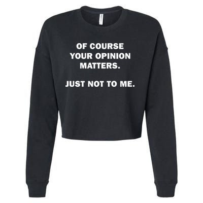 Shannon Sharpe Of Course Your Opinion Matters Just Not To Me Cropped Pullover Crew