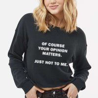 Shannon Sharpe Of Course Your Opinion Matters Just Not To Me Cropped Pullover Crew