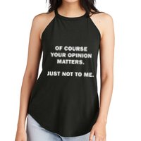 Shannon Sharpe Of Course Your Opinion Matters Just Not To Me Women's Perfect Tri Rocker Tank