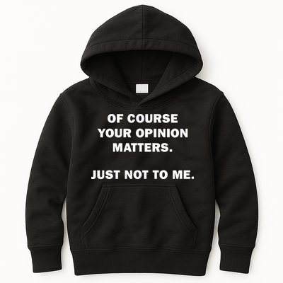 Shannon Sharpe Of Course Your Opinion Matters Just Not To Me Kids Hoodie