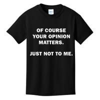 Shannon Sharpe Of Course Your Opinion Matters Just Not To Me Kids T-Shirt