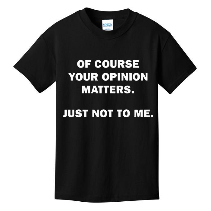 Shannon Sharpe Of Course Your Opinion Matters Just Not To Me Kids T-Shirt